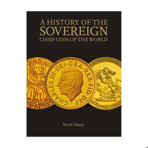 A History of The Sovereign: Chief Coin of the World